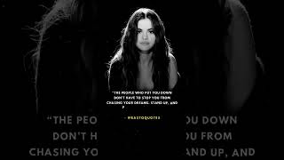 The People Who Put You Down Selena Gomez Quotes Rasto Quotes 