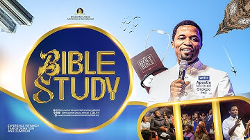 BIBLE STUDY || 25.11.2025 || APOSTLE MICHAEL OROKPO Ph.D
