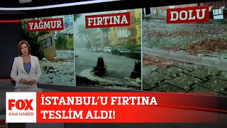 İstanbul'u fırtına teslim aldı! 23 Haziran 2020 Gülbin Tosun ile FOX Ana Haber