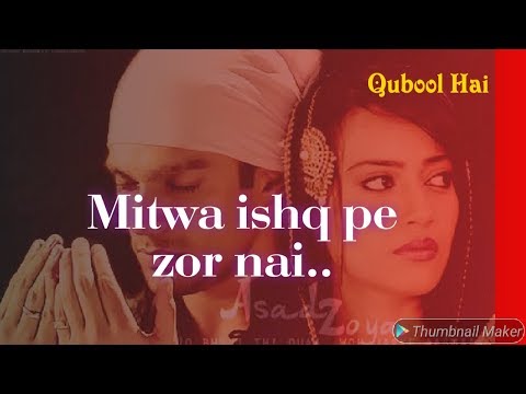 Qubool Hai || Mitwa Ishq Pe Zor Nhin || Full Song