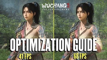 WUCHANG: FALLEN FEATHERS Optimization Guide | Side by side comparisons | Best Settings 🚀✨