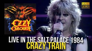 Ozzy Osbourne - Crazy Train (Live in The Salt Palace 1984) - [Remastered to FullHD]