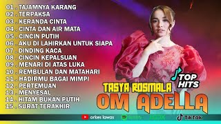 TASYA ROSMALA - TERPAKSA, TAJAMNYA KARANG || OM ADELLA FULL ALBUM TERBARU 2025