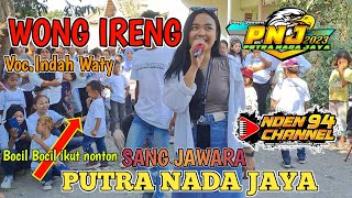 WONG IRENG - VOC INDAH WATY ❗️❗️❗️BUROK PUTRA NADA JAYA LIVE LUWUNG MUNDU CIREBON