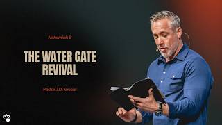 The Water Gate Revival | J.D. Greear