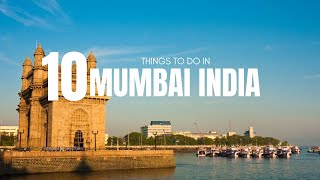 Top 10 Things To Do In Mumbai, India | Mumbai, India Travel