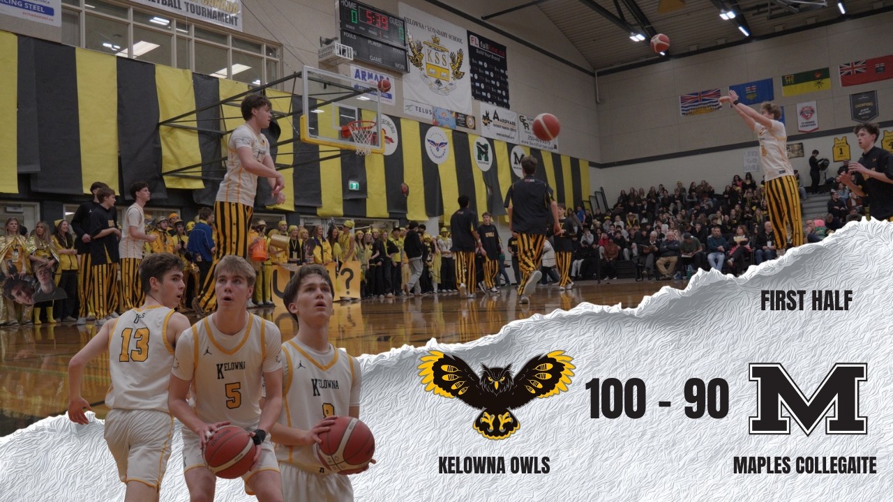 51st Western Canada Basketball Tournament Kelowna Owls vs Maples Collegiate Marauders 1st Half