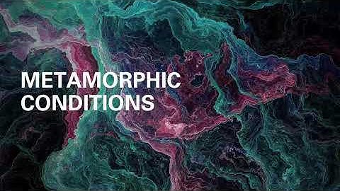 Metamorphic Conditions