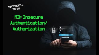 OWASP Mobile M3 Explained: Insecure Authentication/Authorization