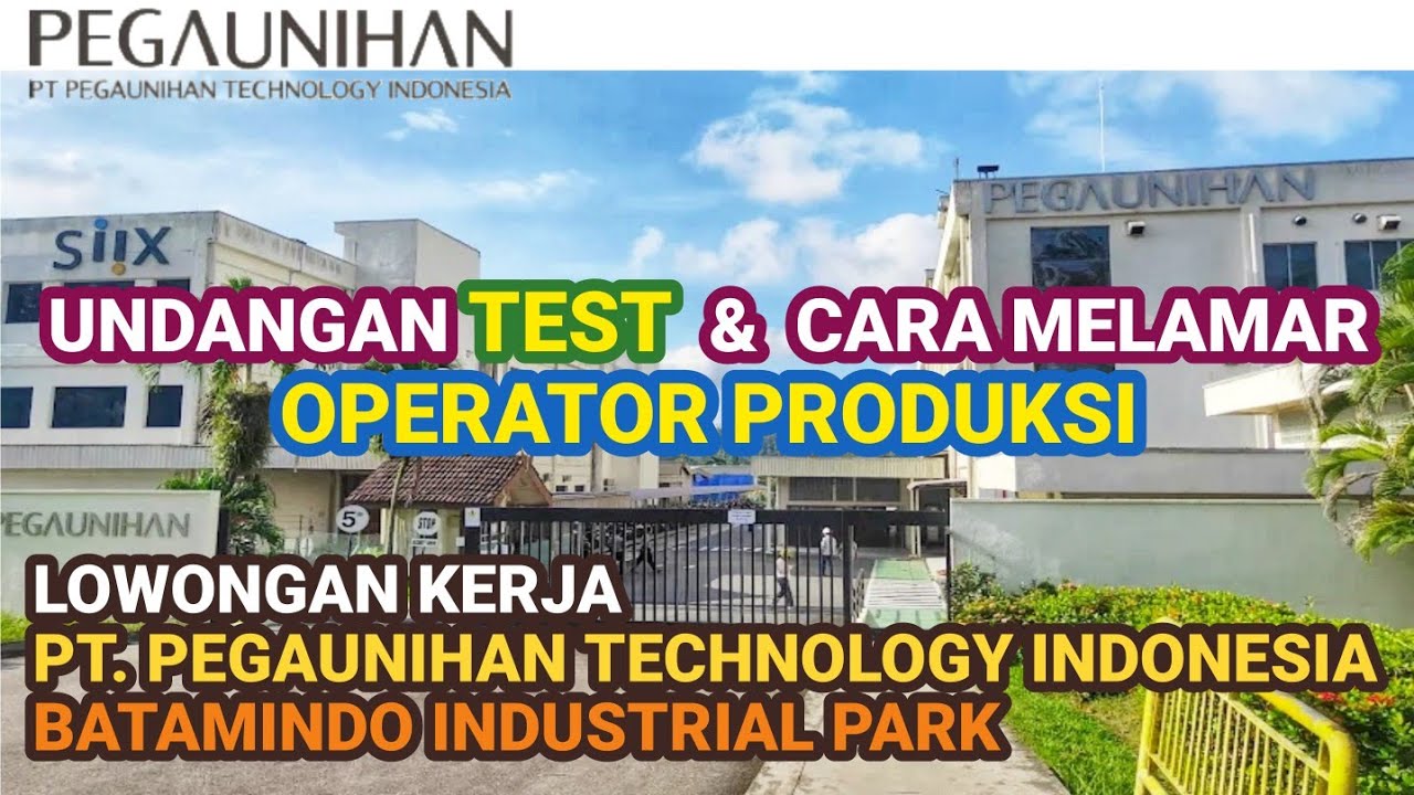 Operator Produksi PT Pegaunihan Technology Indonesia Batam Info Lowongan Kerja Batam hari ini