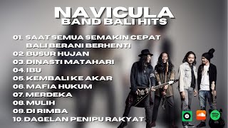 NAVICULA || KUMPULAN LAGU TERBAIK BAND BALI NAVICULA - BALI MUSIK UPDATE