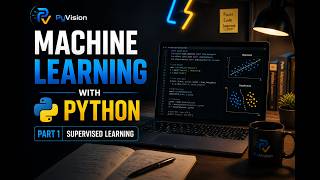 7. Machine Learning with Python | Part 1: Supervised Learning Explained 🔥