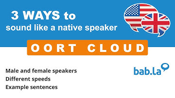 OORT CLOUD pronunciation | Improve your language with bab.la