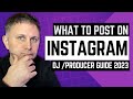 What djs  producers should post on instagram when first starting out