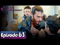 Erkenci Kuş - अर्ली बर्ड एपिसोड 63 हिंदी में डब