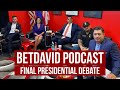 FINAL PRESIDENTIAL DEBATE | BetDavid Podcast | EP 20