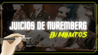 LOS JUICIOS DE NUREMBERRG en minutos