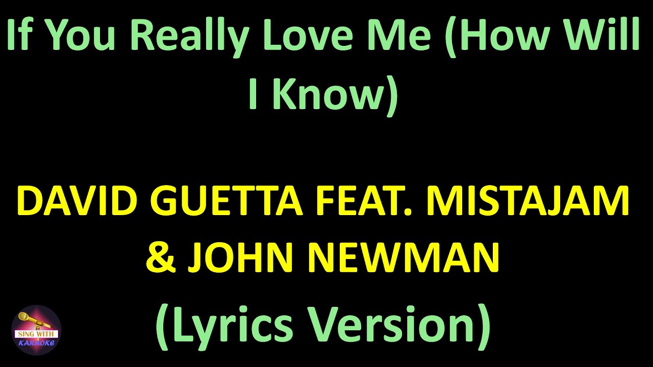 David Guetta feat. MistaJam & John Newman - If You Really Love Me (How Will I Know) (Lyrics version)