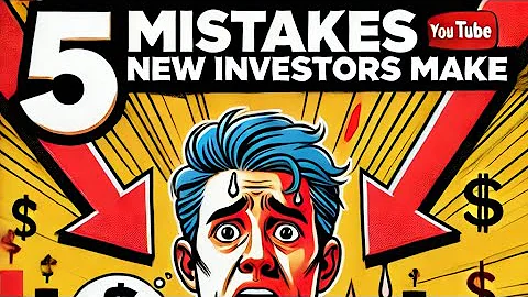 5 Mistakes New Investors Make and How to Avoid Them