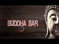 Buddha Bar - Buddha Bar Chillout - Buddhism Songs Chill House - Buddha Lounge