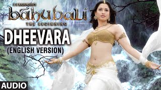 Dheevara (English Version) Full Song || Baahubali (Telugu) || Prabhas, Rana, Anushka