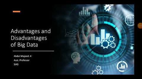 Advantages & Disadvantages of Big Data