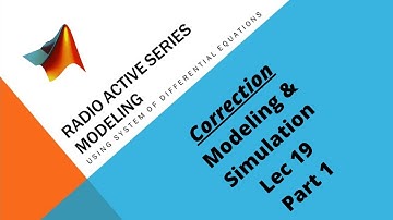 M&S L19-i :Correction Radio active series Modeling | Modeling with System of DEqs |Matlab with Nashi