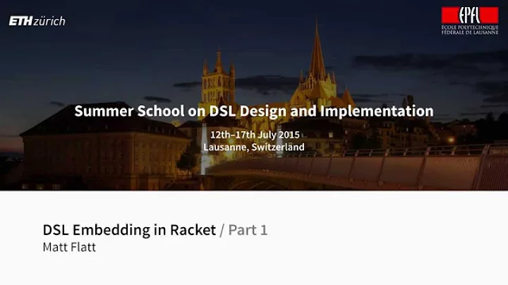 Matthew Flatt - DSL Embedding in Racket [1/2]