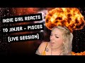 INDIE GIRL REACTS to INSANE VOCALS // REACTION TO JINJER - PISCES (LIVE SESSION) THE GREATEST SHOCK