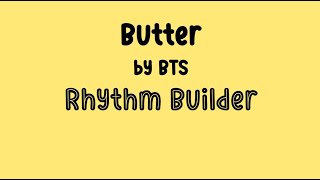 Butter by BTS Rhythm Builder--rhythm play-along Off To Mexico Percussion Rhythm Builder Recorder