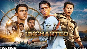 UNCHARTED (2022) FULL MOVIE | Tom Holland & Mark Wahlberg’s EPIC Adventure | Treasure REVIEW & FACTS UNCHARTED (2022) FULL MOVIE | Tom Holland & Mark Wahlberg’s EPIC Adventure | Treasure REVIEW & FACTS