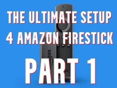 GET THE ULTIMATE AMAZON FIRESTICK SETUP WITH  FREE APPS PART 1