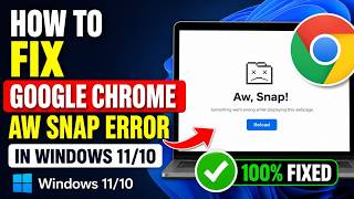 How to Fix Google Chrome Aw Snap Error in Windows 11/10 (100% Fixed)