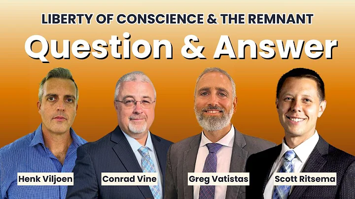 Q and A Afternoon Session | Liberty of Conscience and The Remnant