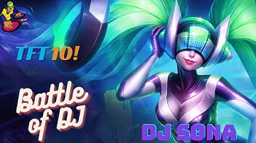 TFT Hyper Roll Set 10 | The BATTLE of DJ SONA carry | part 2
