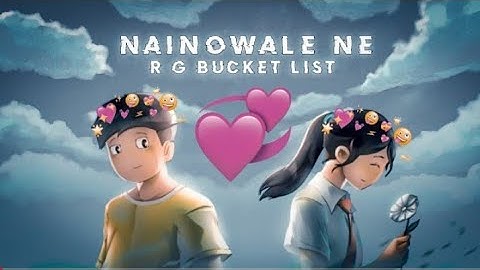 Rg Bucket List-Naino wale ne 💫 | RG bucket list Status | Nainowale NE Song Status | @RGBucketList🔥|