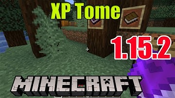 XP Tome Mod 1.15.2 For Minecraft - How To Download & Install XP Tome Mod 1.15.2