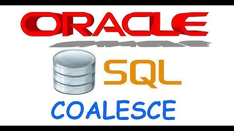 Curso de Oracle SQL en español desde cero | COALESCE , (video 60)