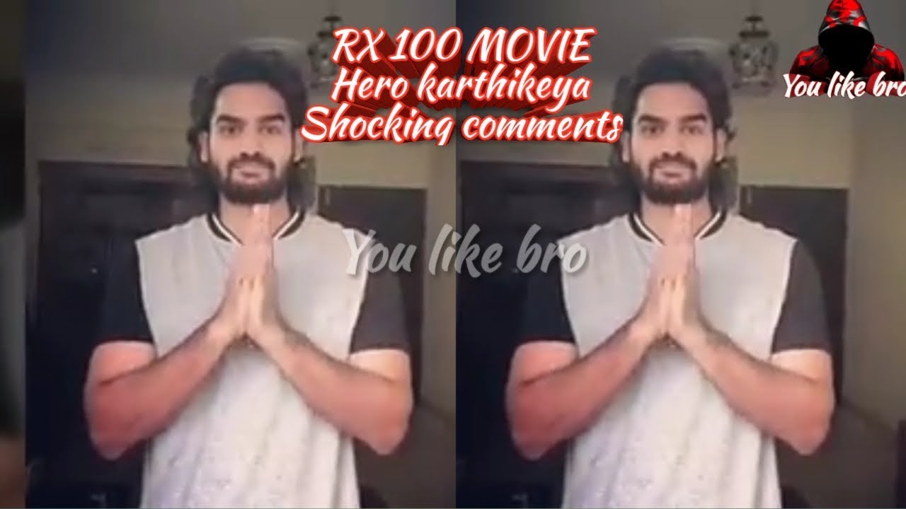 RX 100 Movie Hero Kartikeya Shocking Comments YouTube RX 100 Movie Hero Kartikeya Shocking Comments YouTube
