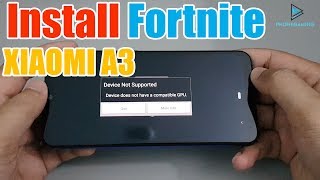Test Fortnite On Mi A3 Install Fortnite Mobile On Xiaomi A3 Xix Device Not Supported Apk Fix