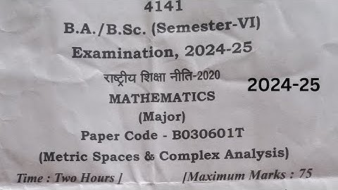 B.Sc 6th Sem Metric Spaces and Complex Analysis Question Paper 📜🗞️ || Session 2024-25