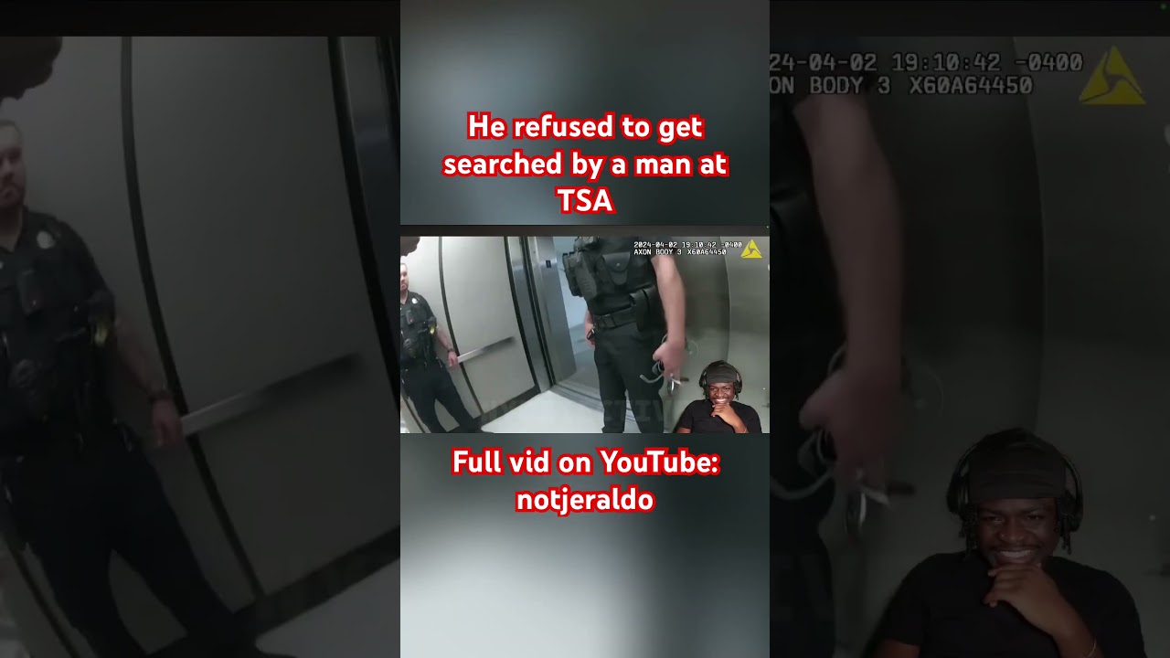 He refused to get searched by a man at TSA