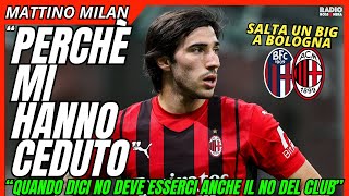 LE VERITΓ DI TONALI. LA PROBABILE DI BOLOGNA-MILAN: SALTA UN BIG | Mattino Milan