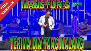 Mansyur S - Terima Dia Yang Malang