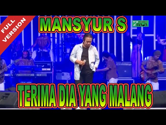 Mansyur S - Terima Dia Yang Malang (Official Video) class=