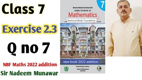 Maths class 7 Exercise 2.3 Q no 7 NBF Maths Ex 2.3 7th federal text book board Sir Nadeem Munawar