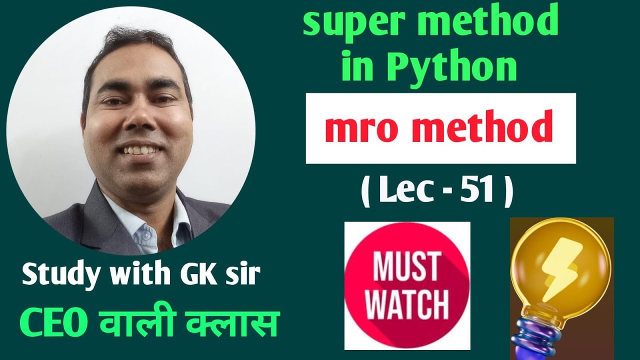 🔥CEO वाली क्लास (Part-51)🔥super method in python💡mro method ...