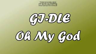 GI-DLE - Oh My God - Karaoke