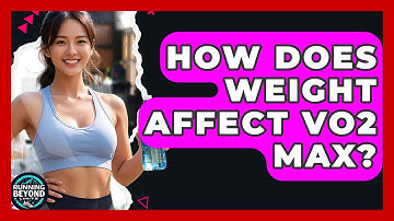 How Does Weight Affect VO2 Max? - Running Beyond Limits