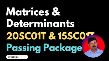 Matrices and Determinants - Diploma Passing Package (for both 20SC01T and 15SC01T)